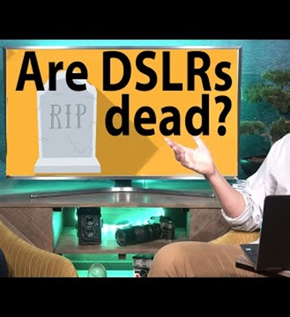Tony Northrup: Are DSLR's Dead - Canon, Nikon Panasonic mirrorless...
