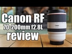 Canon RF 70-200 F2.8L IS USM Review