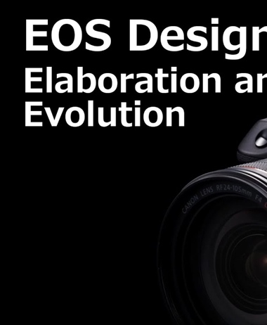 Canon at CP+: EOS Design and Evolution